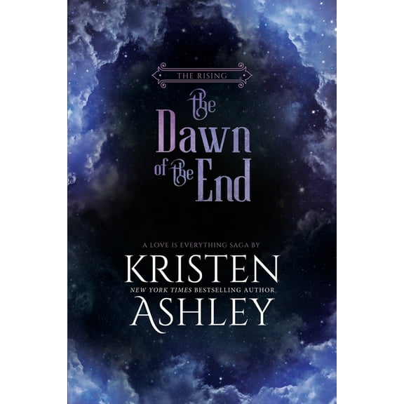The Dawn of the End (Paperback) by Kristen Ashley