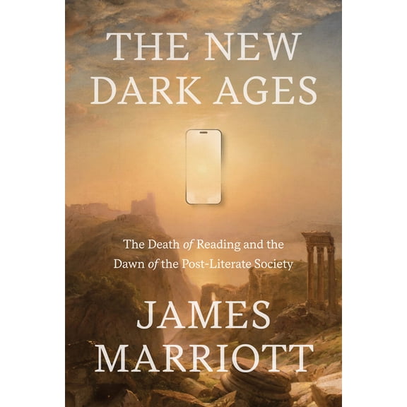 The New Dark Ages: The Death of Reading and the Dawn of the Post-Literate Society, (Hardcover)