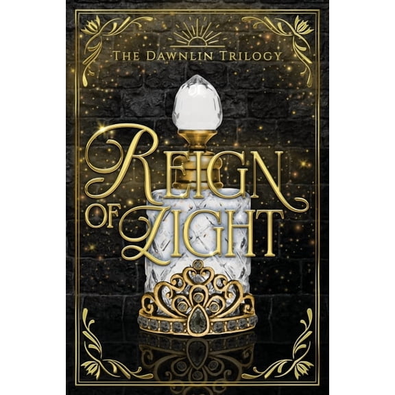 The Dawnlin Trilogy Reign of Light, Book 3, (Paperback)