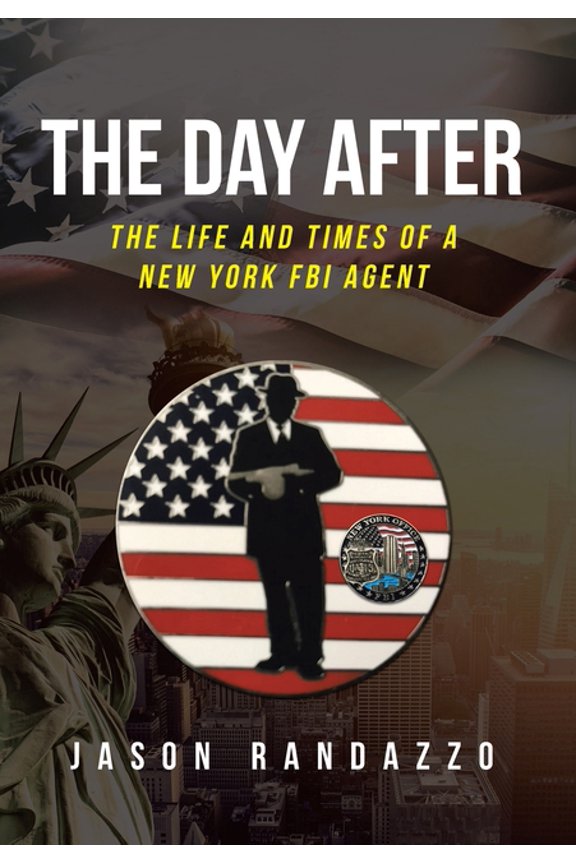 The Day After: The Life and Times of a New York FBI Agent, (Hardcover)
