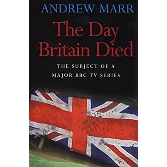 Pre-Owned The Day Britain Died (Paperback) 1861972237 9781861972231