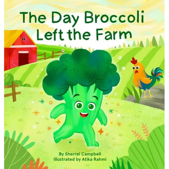 The Day Broccoli Left the Farm, (Hardcover)