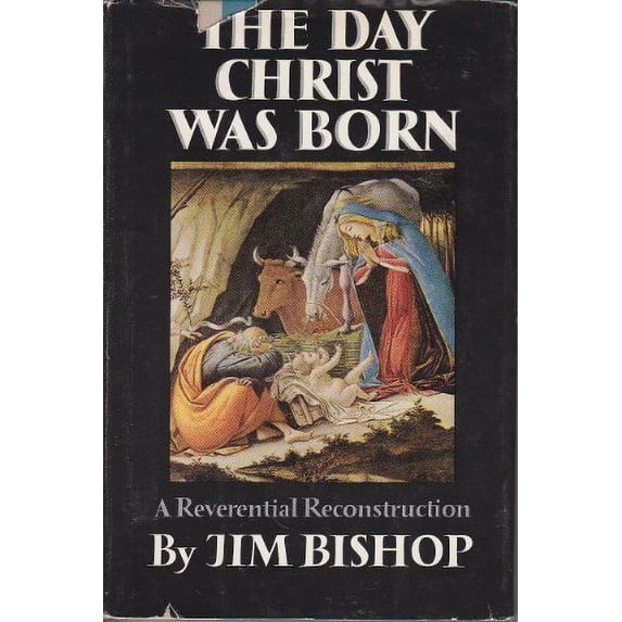 Pre-Owned The Day Christ Was Born: A Reverential Reconstruction. (Hardcover) 0060103558 9780060103552