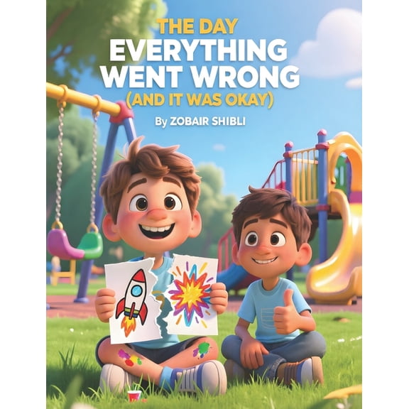 The Day Everything Went Wrong (And It Was Okay), (Paperback)