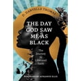 thumbnail image 1 of The Day God Saw Me as Black, (Hardcover), 1 of 1
