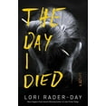 thumbnail image 1 of The Day I Died, (Paperback), 1 of 3