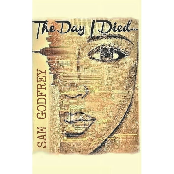 The Day I Died... (Paperback)