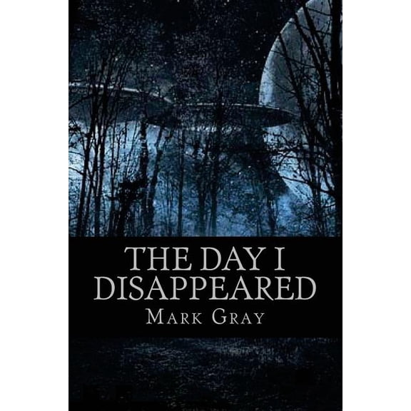 The Day I Disappeared (Paperback)