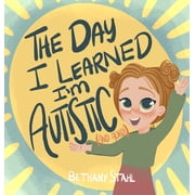 The Day I Learned Im Autistic and ADHD!, Hardcover