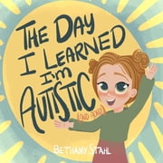 The Day I Learned Im Autistic and ADHD!, Paperback