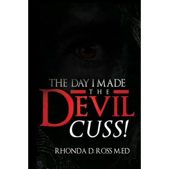 The Day I Made the Devil Cuss, (Paperback)