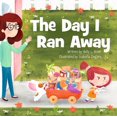 thumbnail image 1 of The Day I Ran Away (Hardcover), 1 of 1