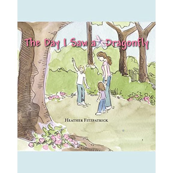 Pre-Owned The Day I Saw a Dragonfly (Paperback) by Heather Fitzpatrick