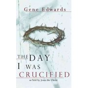 The Day I Was Crucified Hardcover