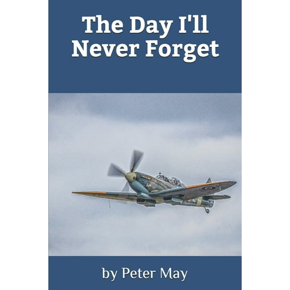 The Day I'll Never Forget, (Paperback)