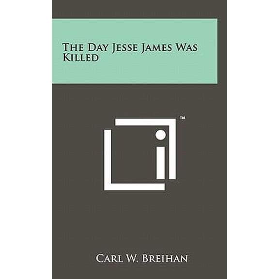 The Day Jesse James Was Killed Hardcover