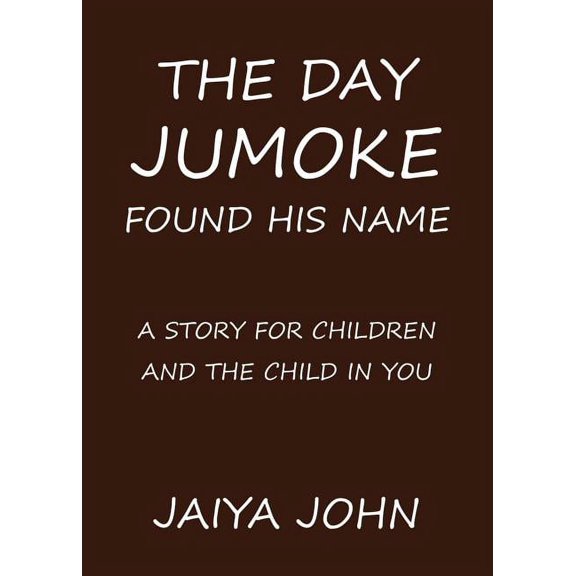 The Day Jumoke Found His Name, (Paperback)
