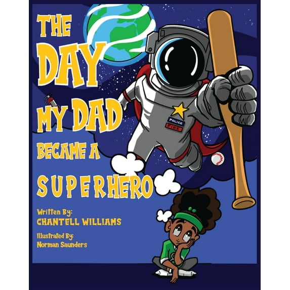 The Day My Dad Became A Superhero, (Paperback)