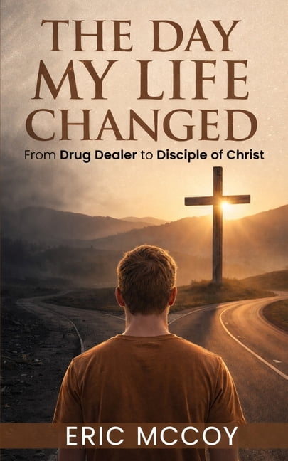 The Day My Life Changed: From Drug Dealer to Disciple: A Life Transformed by Christ, (Paperback)