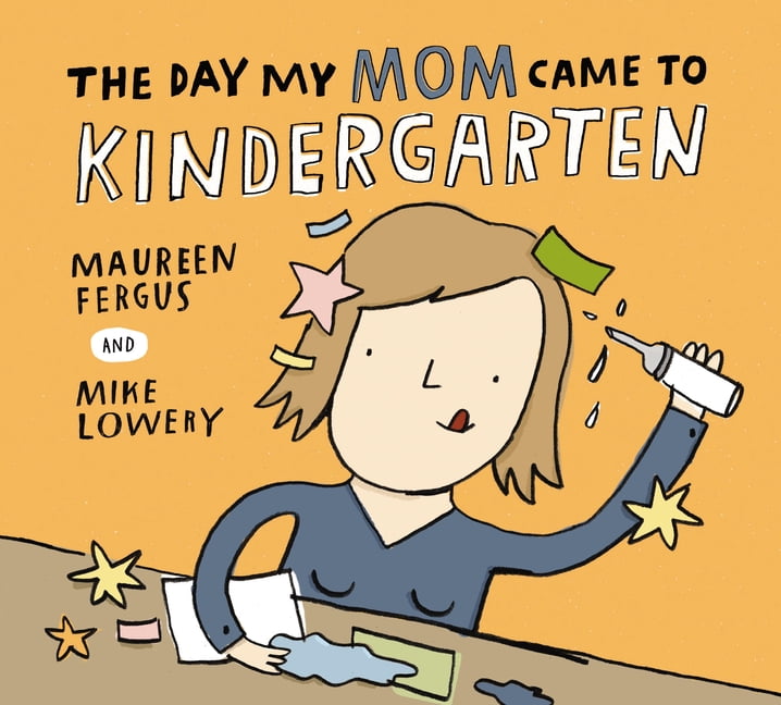 The Day My Mom Came to Kindergarten, (Paperback)