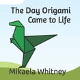 thumbnail image 1 of The Day Origami Came to Life, (Paperback), 1 of 1