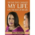 thumbnail image 1 of The Day That Changed My Life - For the Rest of My Life (Paperback), 1 of 4