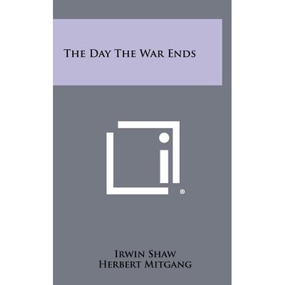 The Day the War Ends Hardcover