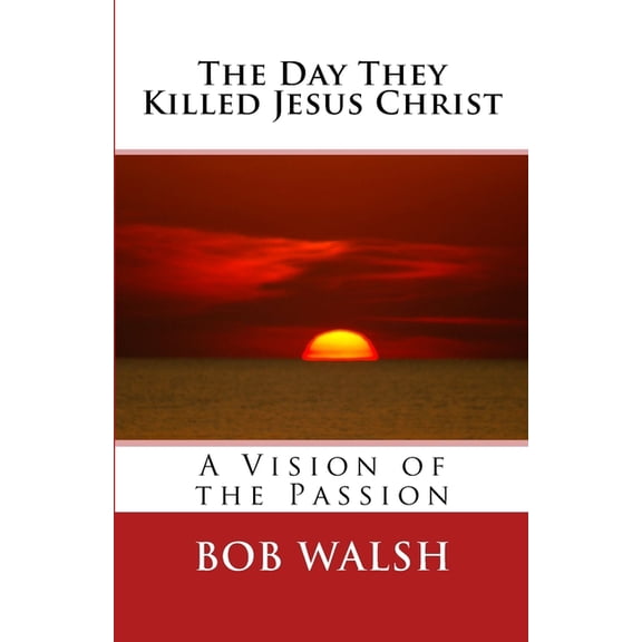 The Day They Killed Jesus Christ (Paperback)