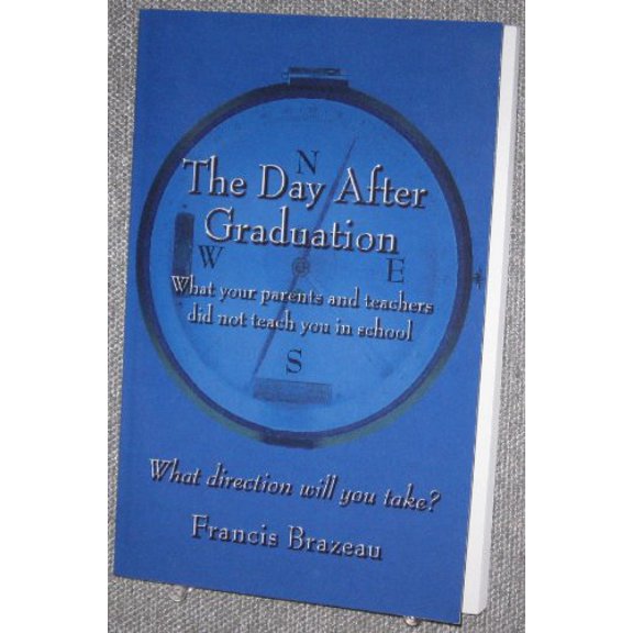 Pre-Owned The Day After Graduation (Paperback) 0978753607 9780978753603