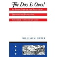 thumbnail image 1 of The Day Is Ours!: An Inside View of the Battles of Trenton and Princeton, November 1776-January 1777, (Paperback), 1 of 2