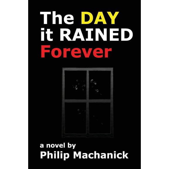 The Day It Rained Forever