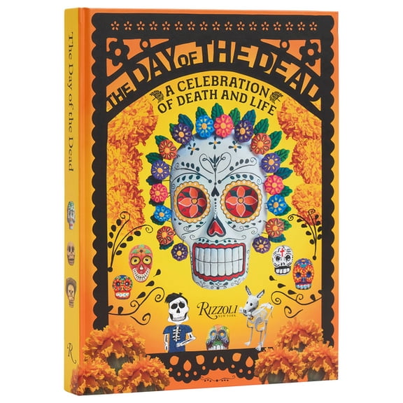 The Day of the Dead: A Celebration of Death and Life, (Hardcover)