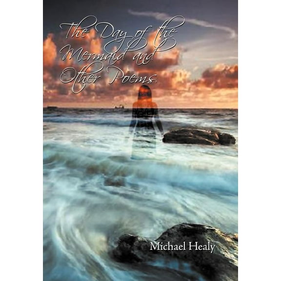The Day of the Mermaid and Other Poems (Hardcover)