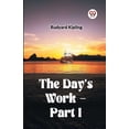 thumbnail image 1 of The Day's Work - Part I, (Paperback), 1 of 1
