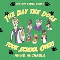 thumbnail image 1 of The Day the Dogs took School Over!, (Paperback), 1 of 1