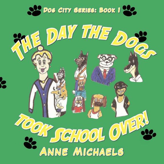 The Day the Dogs took School Over!, (Paperback)