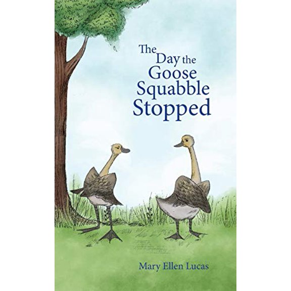 Pre-Owned The Day the Goose Squabble Stopped (Paperback) by Mary Ellen Lucas