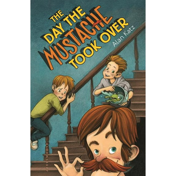 The Day the Mustache Took Over (Hardcover) by Alan Katz