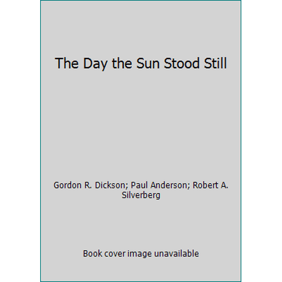 Pre-Owned The Day the Sun Stood Still (Hardcover) 0525662065 9780525662068