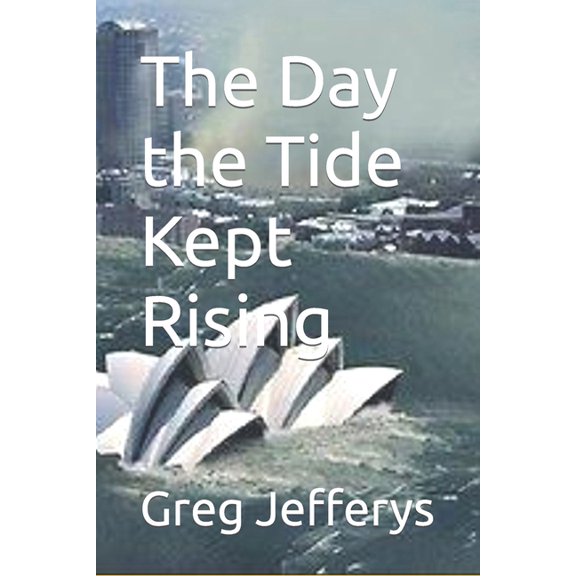 The Day the Tide Kept Rising, (Paperback)