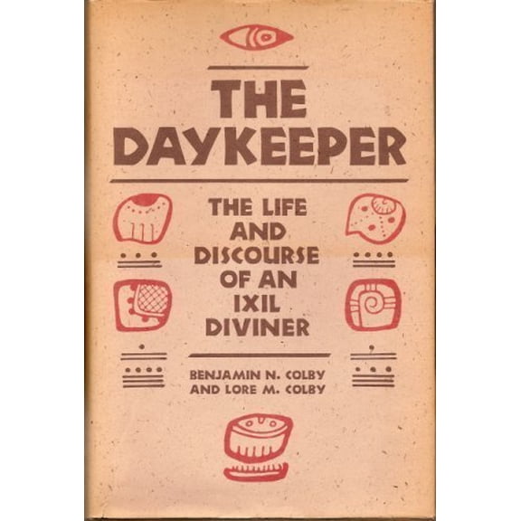 Pre-Owned The Daykeeper: The Life and Discourse of an Ixil Diviner (Hardcover) 0674194098 9780674194090