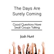 Good Questions Have Groups Have Talking The Days Are Surely Coming Paperback
