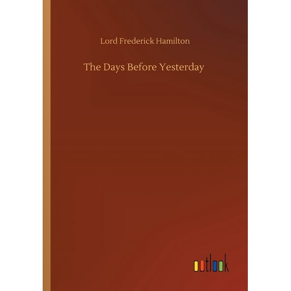 The Days Before Yesterday (Paperback)