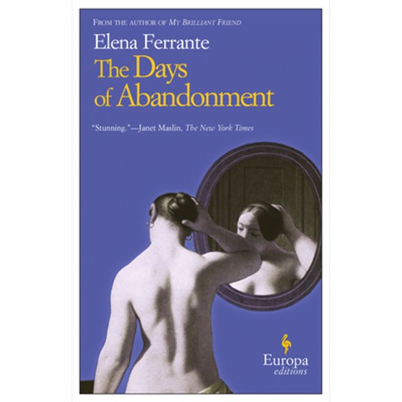 Pre-Owned The Days of Abandonment (Paperback) by Elena Ferrante, Ann Goldstein