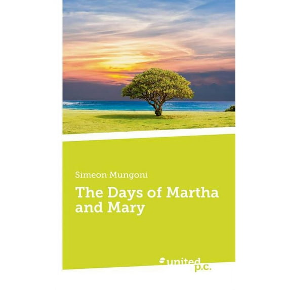 The Days of Martha and Mary (Paperback)