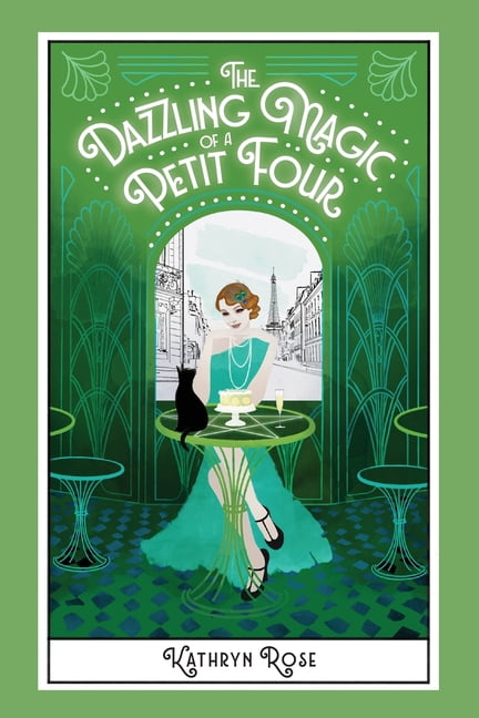 The Dazzling Magic of a Petit Four, (Paperback)