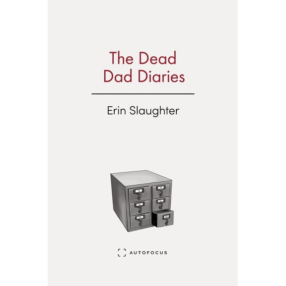 The Dead Dad Diaries, (Paperback)