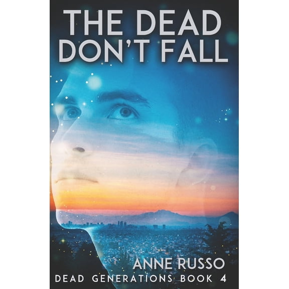 Dead Generations The Dead Don't Fall, Book 4, (Paperback)