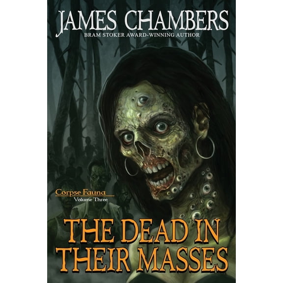 Corpse Fauna The Dead In Their Masses, Book 3, (Paperback)