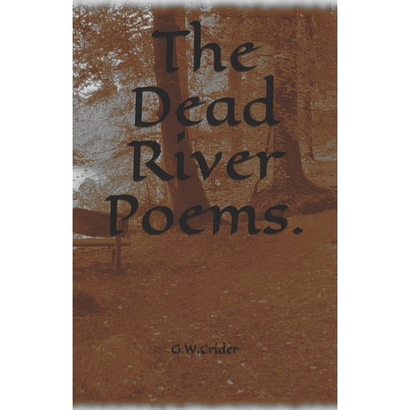 The Dead River Poems. (Paperback)